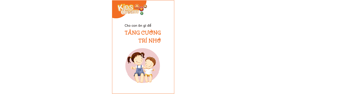 Cho con ăn gì để tăng cường trí nhớ